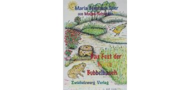 "Das Fest der Kröte Bubbelbach"